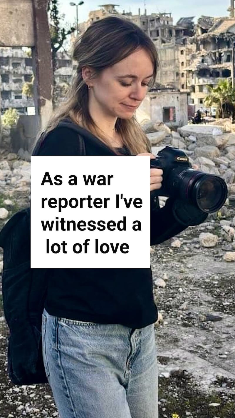 'As a war reporter I've witnessed a lot of love' - Sally Hayden